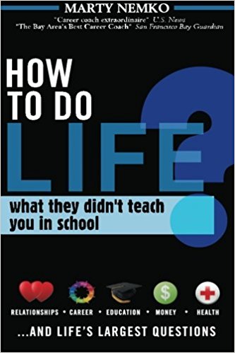 How to Do Life: What they didn't teach you in school