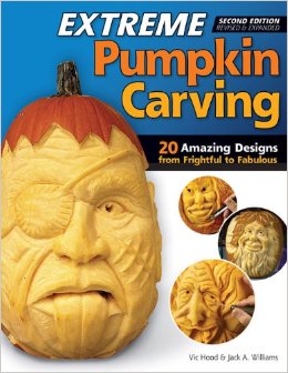 Extreme Pumpkin Carving, Second Edition Revised and Expanded: 20 Amazing Designs from Frightful to Fabulous