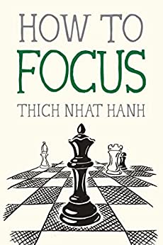 How to Focus (Mindfulness Essentials Book 9)