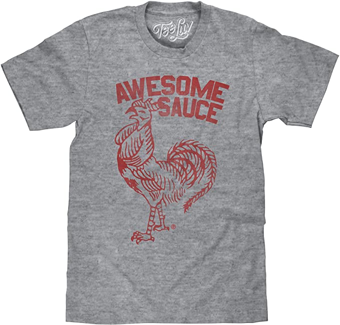 Tee Luv Sriracha Awesome Sauce T-Shirt - Sriracha Rooster Shirt