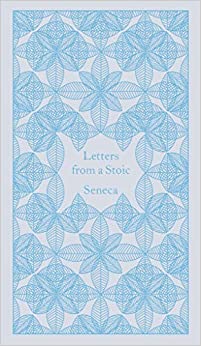 Letters from a Stoic (A Penguin Classics Hardcover)