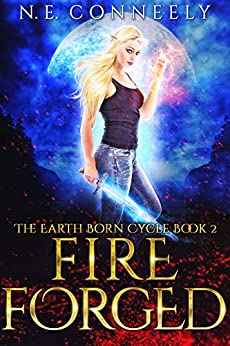 Fire Forged (The Earth Born Cycle Book 2)
