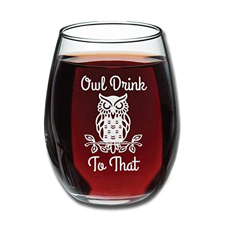 Owl Drink To That Funny 15 Ounce Stemless Wine Glass | Perfect Birthday Owl Themed Gift For Men or Women | Owls Kitchen Decor and Decorations | Unique Owl Housewarming Gifts