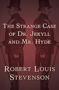 The Strange Case of Dr. Jekyll and Mr. Hyde