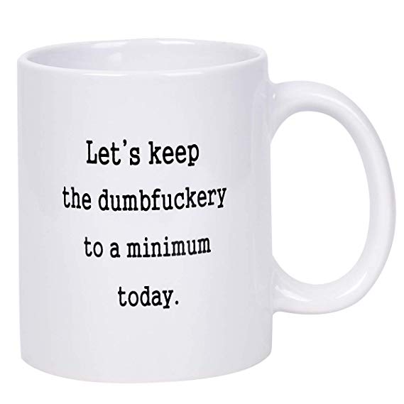Funny Coffee Mug Let's Keep To A Minimum Today Coffee Tea Cup with Funny saythings Novelty Gift Funny Gift for Christmas Thanksgiving Festival Friends Men Women