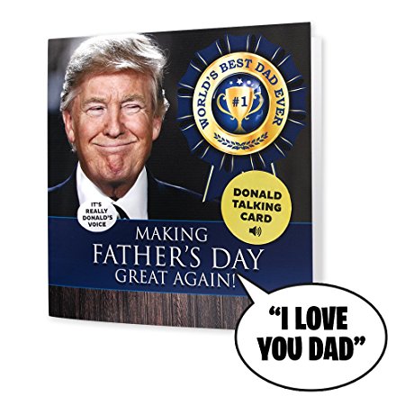 Talking Trump Fathers Day Card - Surprise Dad With A Personal TALKING Greeting Card From The President Of The United States, Donald Trump - Includes Envelope