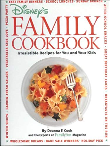 Disney's Family Cookbook: Irresistible Recipes for You and Your Kids
