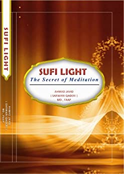 SUFI LIGHT, THE SECRET OF MEDITATION