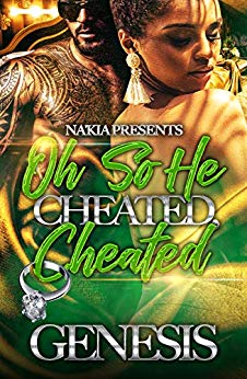 Oh So He Cheated, Cheated: An Urban Romance: A Complete Novel