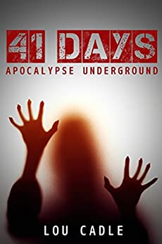 41 Days: Apocalypse Underground
