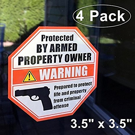 Front Self Adhesive Vinyl Outdoor/Indoor (4 Pack) 3.5" X 3.5" PROTECTED BY ARMED PROPERTY OWNER Home Business Window Door Gun Handgun Warning Alert Sticker Decals