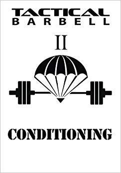 Tactical Barbell 2: Conditioning (Volume 2)