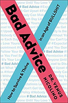 Bad Advice: How to Survive and Thrive in an Age of Bullshit