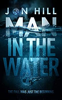 Man In The Water (Jack and Stacey Green thrillers Book 1)