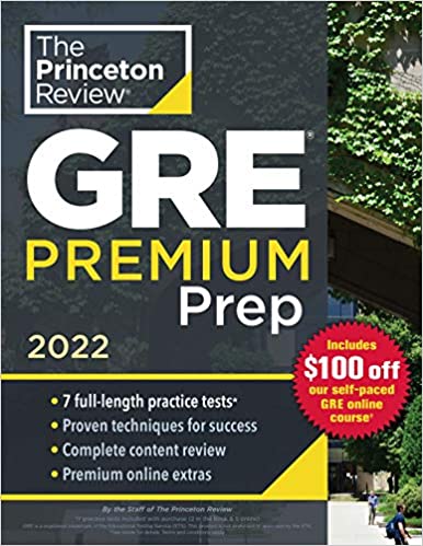 Princeton Review GRE Premium Prep, 2022: 7 Practice Tests   Review & Techniques   Online Tools (2022) (Graduate School Test Preparation)