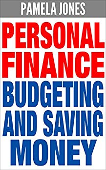 Personal Finance: Budgeting and Saving Money (FREE Bonuses Included) (Finance, Personal Finance, Budget, Budgeting, Budgeting Money, Save Money, Saving Money, Money)
