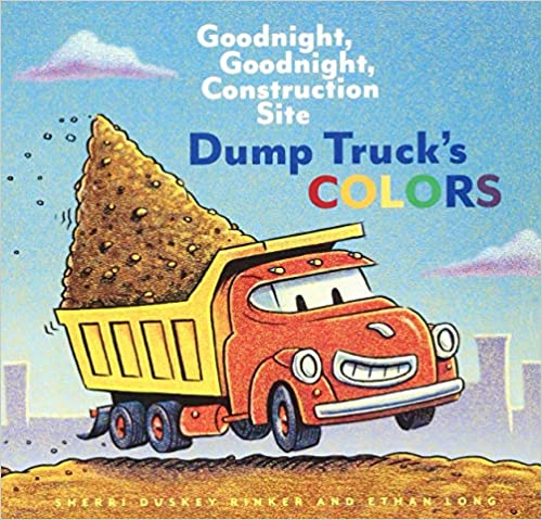 Dump Truck's Colors: Goodnight, Goodnight, Construction Site (Childrens Concept Book, Picture Book, Board Book for Kids)
