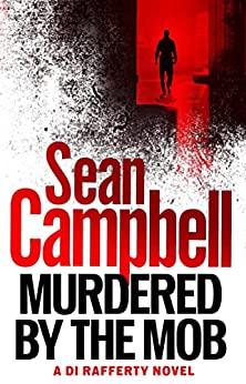 Murdered by the Mob (Detective Inspector Rafferty Book 1)