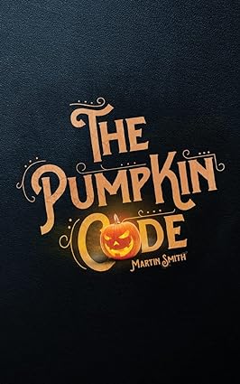 The Pumpkin Code: Halloween book for kids aged 9-14