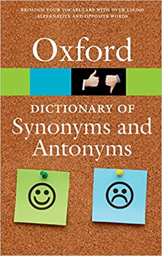 The Oxford Dictionary of Synonyms and Antonyms 3/e (Oxford Quick Reference)