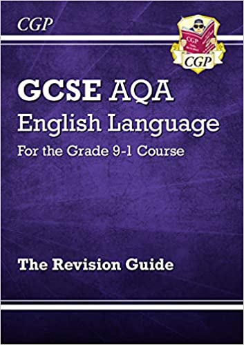 GCSE English Language AQA Revision Guide - for the Grade 9-1 Course: ideal for catch-up and the 2022 and 2023 exams (CGP GCSE English 9-1 Revision)
