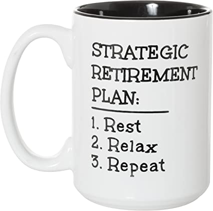 Strategic Retirement Plan - 15oz Deluxe White Double-Sided Coffee Tea Mug