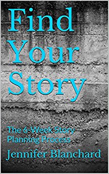 Find Your Story: The 6-Week Story Planning Process