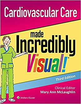 Cardiovascular Care Made Incredibly Visual! (Incredibly Easy! Series®)