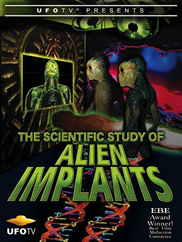 The Scientific Study of Alien Implants