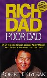 Rich Dad Poor Dad What The Rich Teach Their Kids About Money That the Poor and Middle Class Do Not