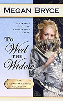 To Wed The Widow (The Reluctant Bride Collection Book 3)