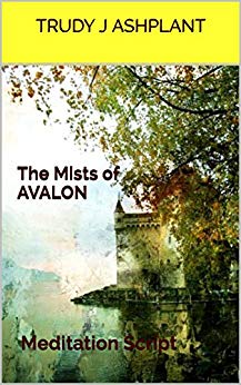 The Mists of AVALON: Meditation Script