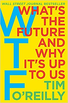 WTF?: What's the Future and Why It's Up to Us