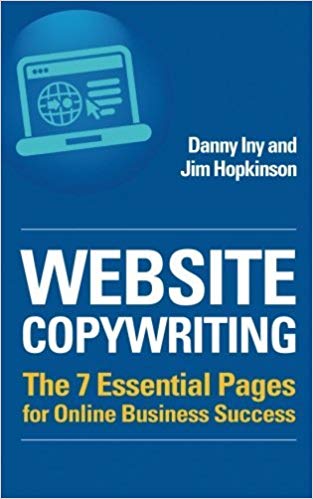 Website Copywriting: The 7 Essential Pages for Online Business Success (Business Reimagined Series) (Volume 1)