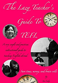 The Lazy Teacher's Guide To TEFL
