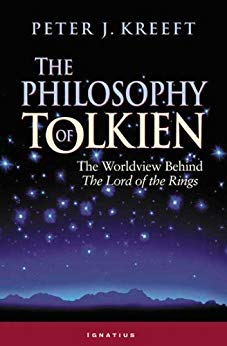 The Philosophy of Tolkien: The Worldview Behind The "Lord of the Rings"