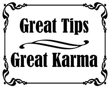 American Vinyl White Great Tips Great Karma Sticker (Tipping jar Accept Bartender)