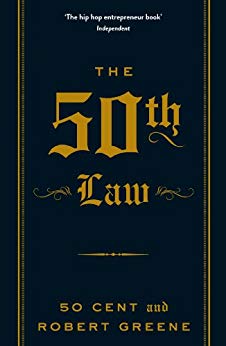 The 50th Law (The Robert Greene Collection Book 1)