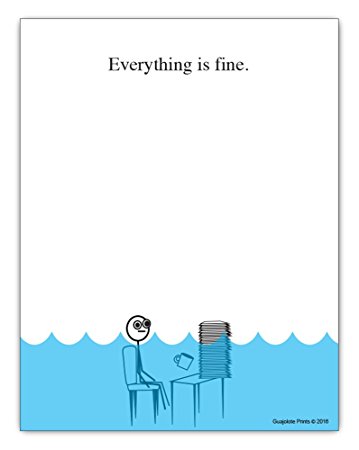 Everything is Fine Paper Pad - 4.25 x 5.5 inch, 50 sheets - Funny Office Desk Gag Gift for Boss, Coworker