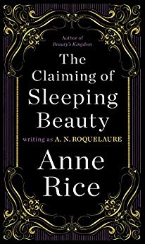 The Claiming of Sleeping Beauty: A Novel (Sleeping Beauty Trilogy Book 1)