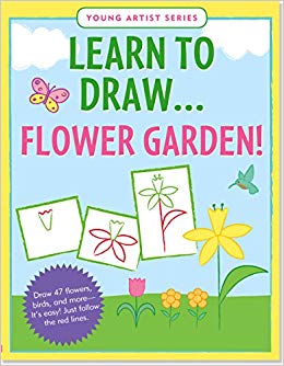Learn To Draw Flower Garden! (Easy Step-by-Step Drawing Guide) (Young Artist Series)