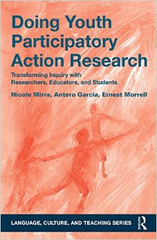 Doing Youth Participatory Action Research: Transforming Inquiry with Researchers, Educators, and Students (Language, Culture, and Teaching Series)