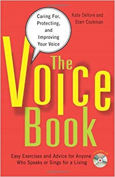 The Voice Book: Caring For, Protecting, and Improving Your Voice