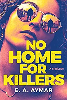 No Home for Killers: A Thriller
