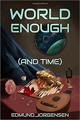 World Enough (And Time)