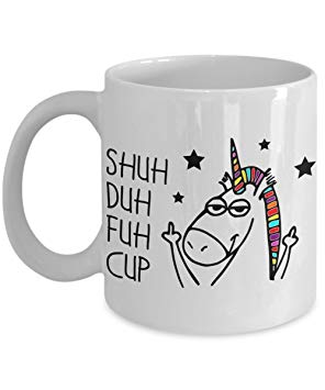 Shuh Duh Fuh Unicorn Cup 11 Ounces Funny Coffee Mug (white, 11 oz)