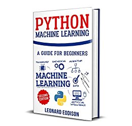 Python Machine Learning: A Guide For Beginners (2nd Edition)