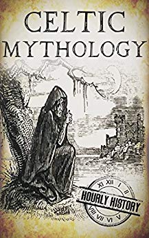 Celtic Mythology: A Concise Guide to the Gods, Sagas and Beliefs