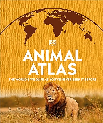 Animal Atlas (DK Where on Earth? Atlases)