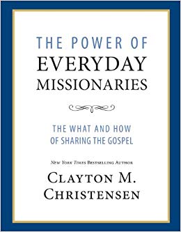 The Power of Everyday Missionaries: The What and How of Sharing the Gospel
